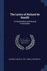 bokomslag The Lyrics of Richard de Semilli