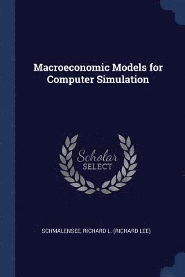 bokomslag Macroeconomic Models for Computer Simulation