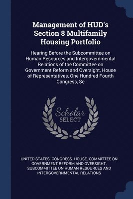 Management of HUD's Section 8 Multifamily Housing Portfolio, Häftad