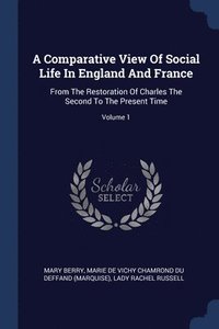 bokomslag A Comparative View Of Social Life In England And France