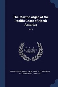 bokomslag The Marine Algae of the Pacific Coast of North America