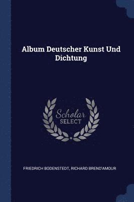 bokomslag Album Deutscher Kunst Und Dichtung