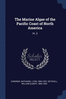 Marine Algae of the Pacific Coast of North America