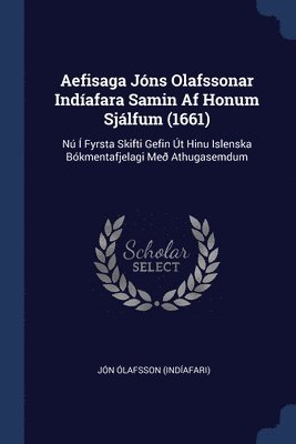 Aefisaga Jns Olafssonar Indafara Samin Af Honum Sjlfum (1661) 1