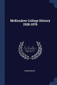bokomslag McKendree College History 1928-1978