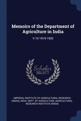 Memoirs of the Department of Agriculture in India 1