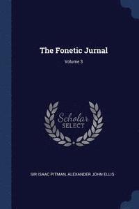 bokomslag The Fonetic Jurnal; Volume 3