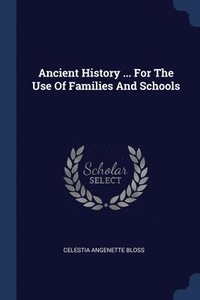 bokomslag Ancient History ... For The Use Of Families And Schools