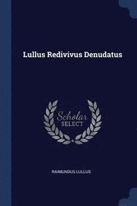 bokomslag Lullus Redivivus Denudatus