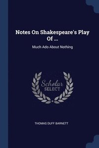 bokomslag Notes On Shakespeare's Play Of ...