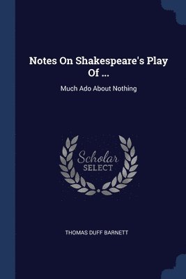 Notes On Shakespeare's Play Of ... 1