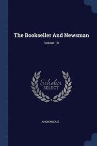 bokomslag The Bookseller And Newsman; Volume 10