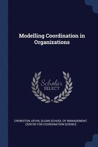 bokomslag Modelling Coordination in Organizations