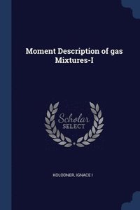 bokomslag Moment Description of gas Mixtures-I