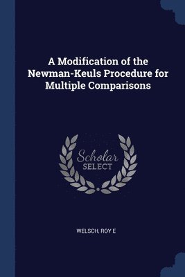 Roy E Welsch - Modification of the Newman-Keuls Procedure for Multiple Comparisons, Häftad