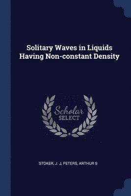 bokomslag Solitary Waves in Liquids Having Non-constant Density