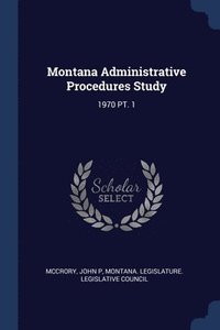 bokomslag Montana Administrative Procedures Study