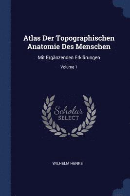 Atlas Der Topographischen Anatomie Des Menschen 1