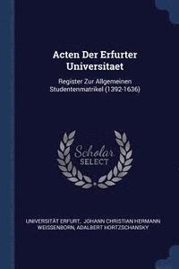bokomslag Acten Der Erfurter Universitaet