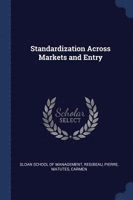 Standardization Across Markets and Entry 1