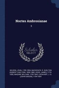 bokomslag Noctes Ambrosianae