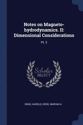 bokomslag Notes on Magneto-hydrodynamics. II