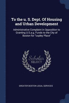 Greater Boston Legal Services - To the u. S. Dept. Of Housing and Urban Development, Häftad
