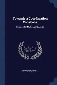 bokomslag Towards a Coordination Cookbook