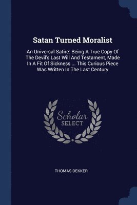 bokomslag Satan Turned Moralist