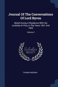 bokomslag Journal Of The Conversations Of Lord Byron