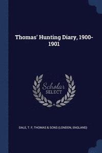 bokomslag Thomas' Hunting Diary, 1900-1901