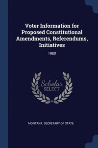bokomslag Voter Information for Proposed Constitutional Amendments, Referendums, Initiatives