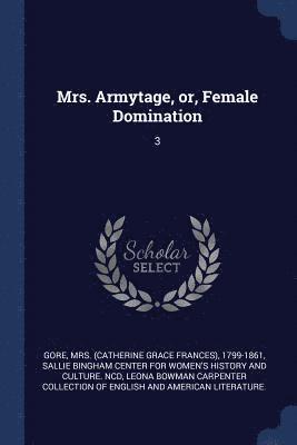 Mrs. Armytage, or, Female Domination 1