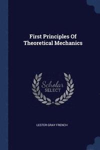bokomslag First Principles Of Theoretical Mechanics