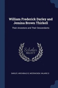 bokomslag William Frederick Darley and Jemina Brown Thirkell