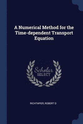 A Numerical Method for the Time-dependent Transport Equation 1