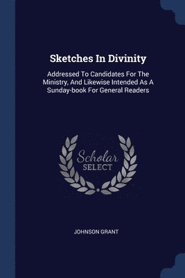 Sketches In Divinity 1