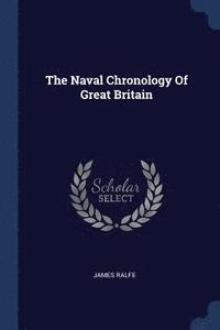 bokomslag The Naval Chronology Of Great Britain