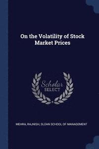 bokomslag On the Volatility of Stock Market Prices