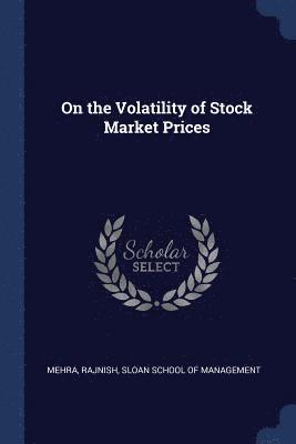 bokomslag On the Volatility of Stock Market Prices