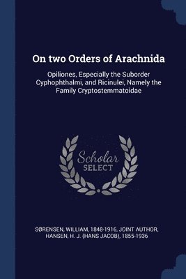 On two Orders of Arachnida 1