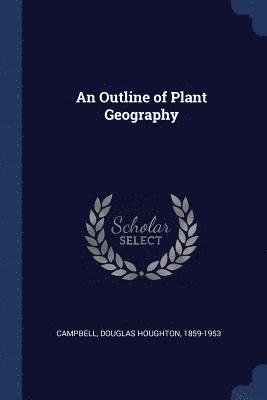 bokomslag An Outline of Plant Geography