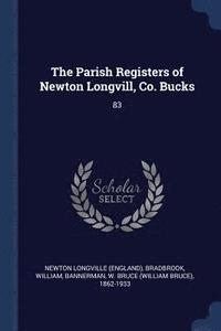 bokomslag The Parish Registers of Newton Longvill, Co. Bucks