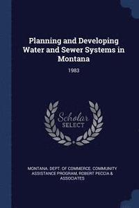 bokomslag Planning and Developing Water and Sewer Systems in Montana