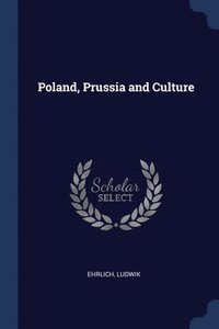 bokomslag Poland, Prussia and Culture