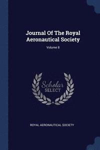 bokomslag Journal Of The Royal Aeronautical Society; Volume 8