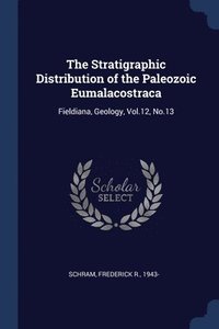 bokomslag The Stratigraphic Distribution of the Paleozoic Eumalacostraca