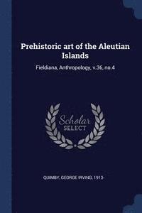 bokomslag Prehistoric art of the Aleutian Islands