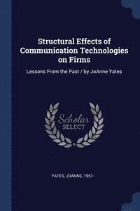 bokomslag Structural Effects of Communication Technologies on Firms