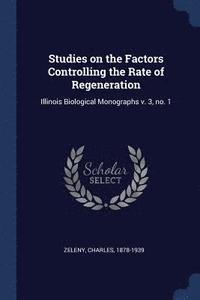 bokomslag Studies on the Factors Controlling the Rate of Regeneration